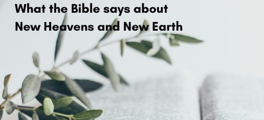 What the Bible says about New Heavens and New Earth