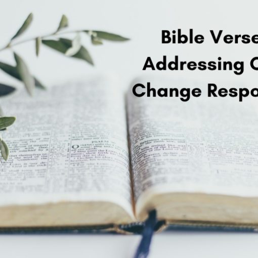 Bible Verses for Addressing Climate Change Responsibility