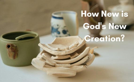 How New is God's New Creation