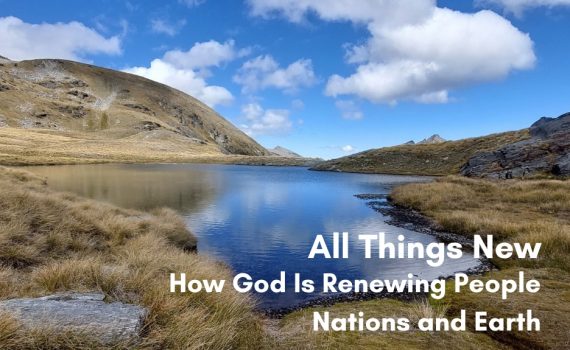 "All Things New: How God Is Renewing People, Nations and Earth" — title text over a photo of a hiker walking beside a still alpine lake surrounded by golden tussock-covered mountains under a blue sky with white clouds.