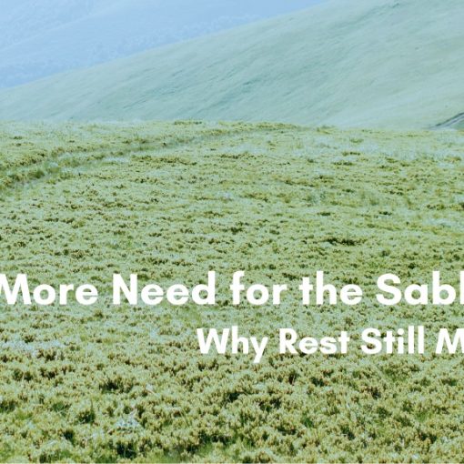 A couple with backpacks walks hand in hand along a grassy hillside path, illustrating an article titled "Even More Need for the Sabbath: Why Rest Still Matters"